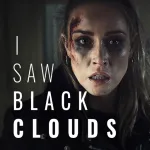 I Saw Black Clouds